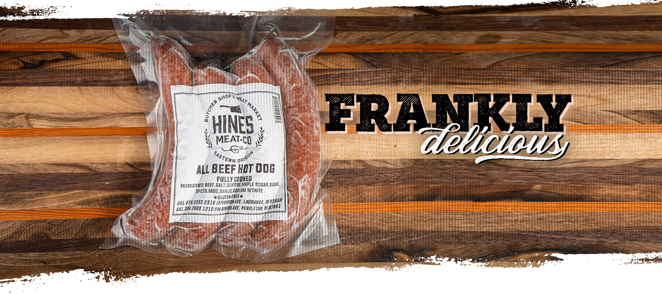 Frankly Delicious Meat Franks. Discover a world of exceptional flavors at Hines Meat Co., proudly recognized as Oregon’s Best Butcher Shop. We bring you a premium selection of fresh meats alongside irresistible snack sticks, beef jerky, and summer sausage to satisfy your every craving. Fresh Meat, Snack Sticks, Beef Jerky, Summer Sausage l ORDER NOW