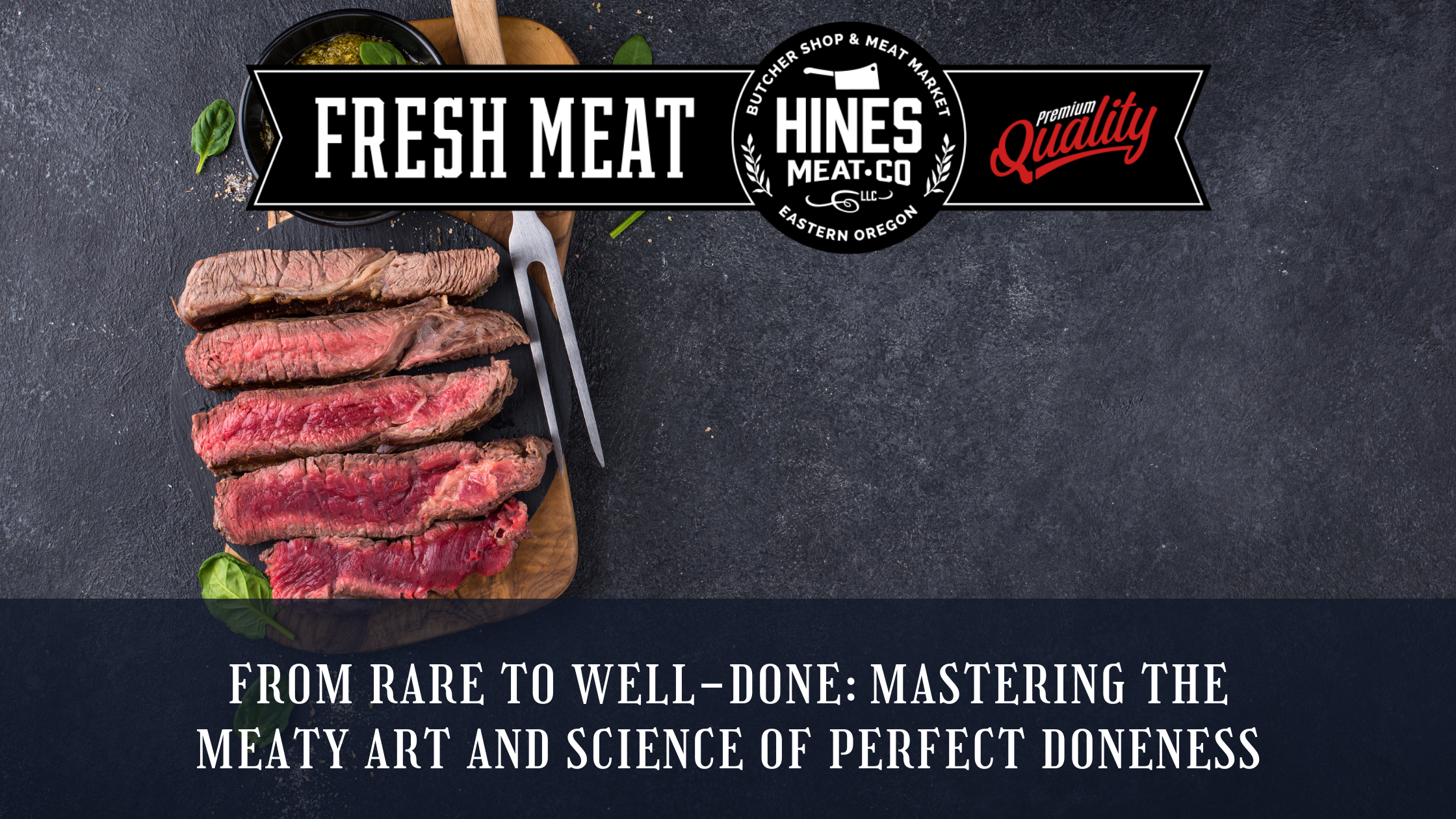 From Rare to Well-Done: Mastering the Meaty Art and Science of Perfect Doneness