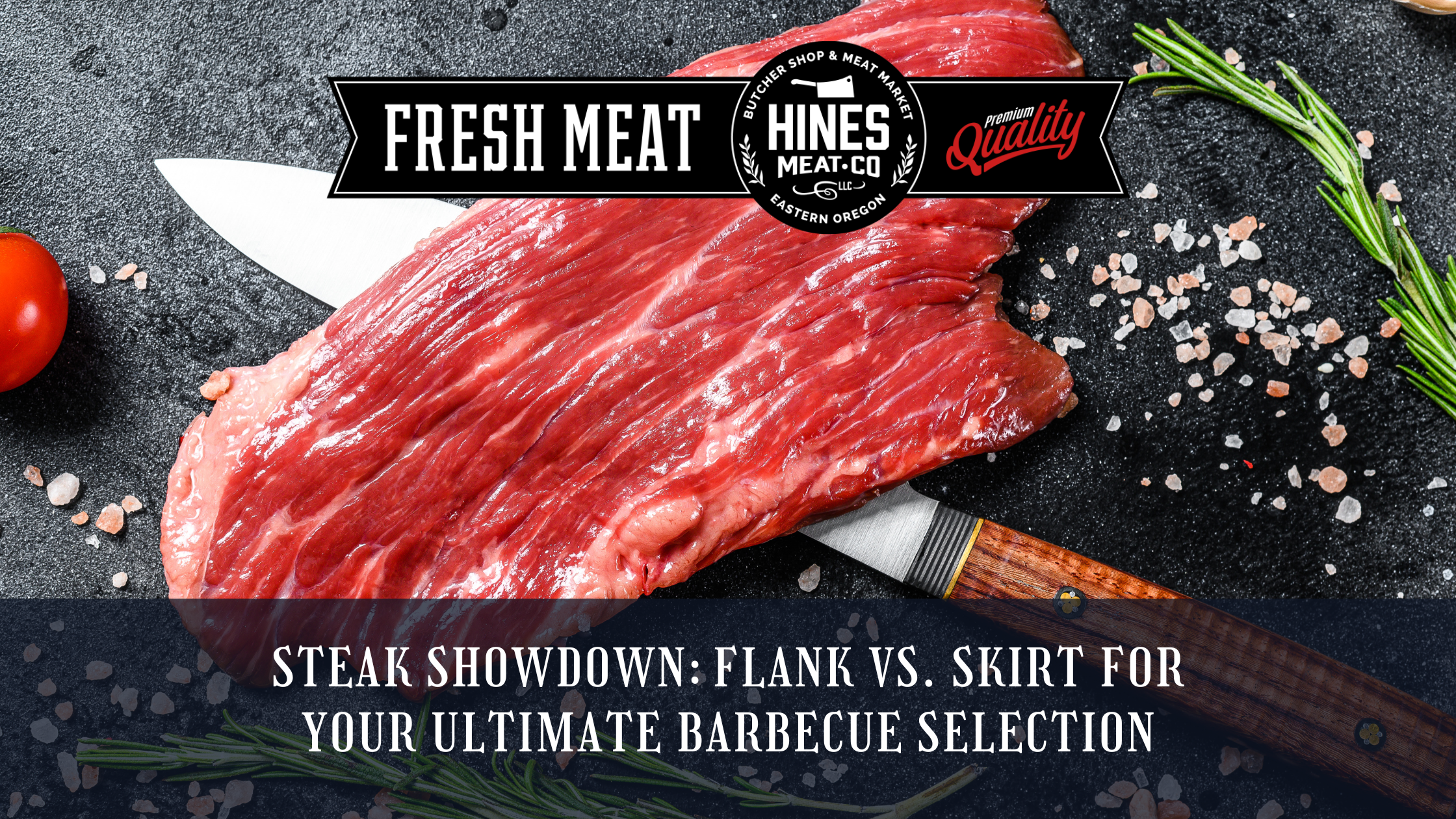 Steak Showdown: Flank vs. Skirt for Your Ultimate Barbecue Selection