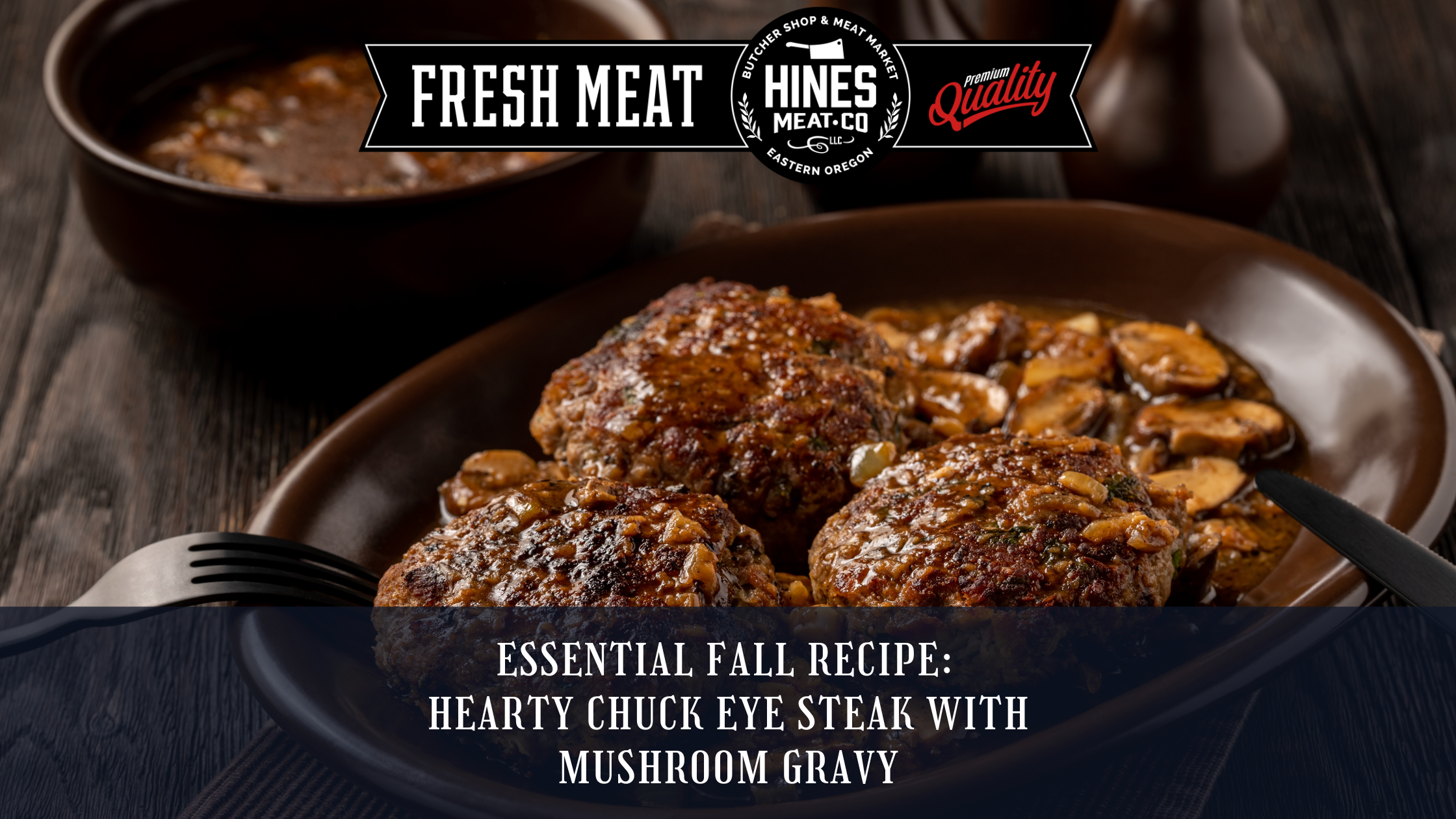 Essential Fall Recipe: Hearty Chuck Eye Steak with Mushroom Gravy