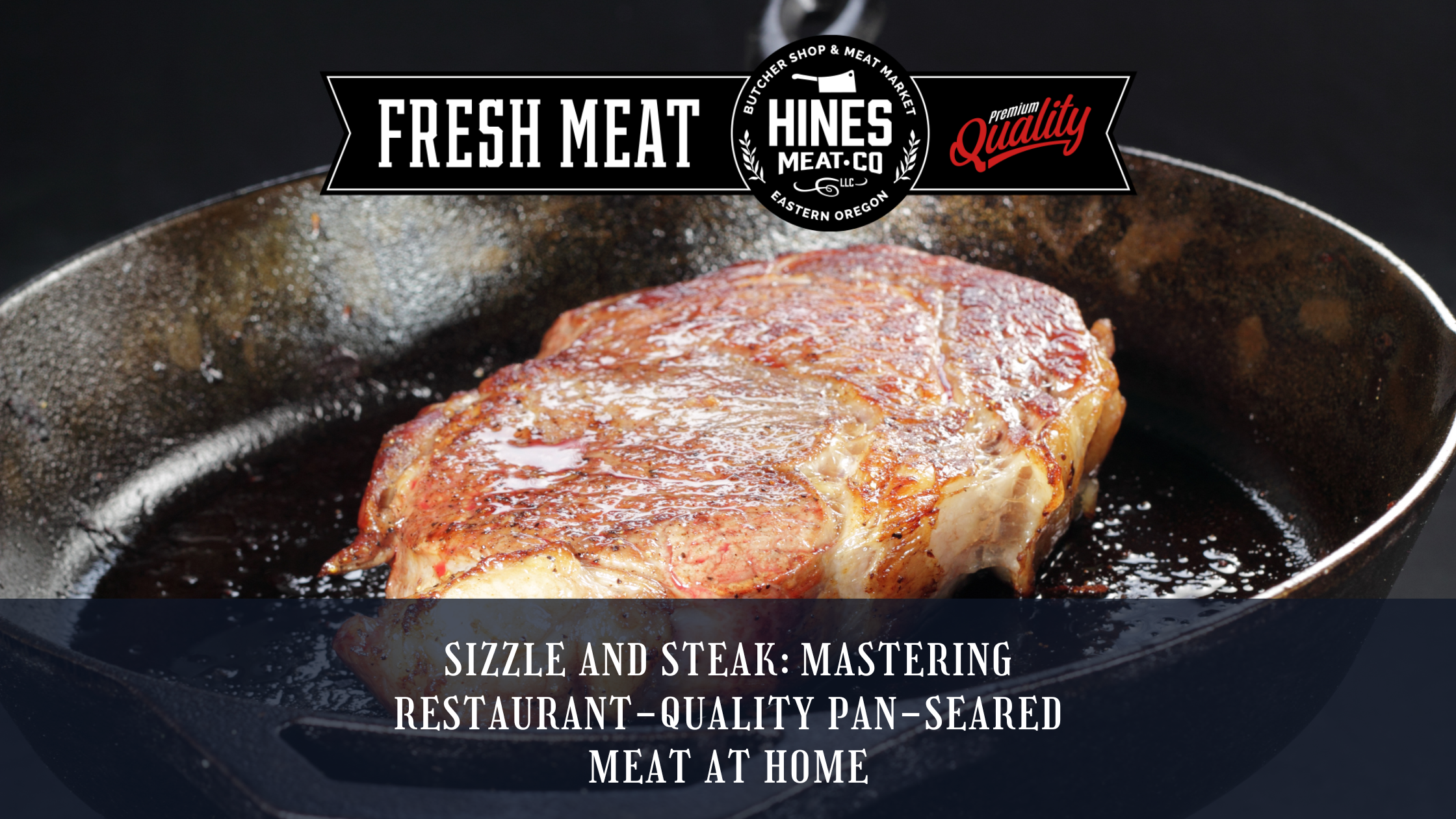 Sizzle and Steak: Mastering Restaurant-Quality Pan-Seared Meat at Home